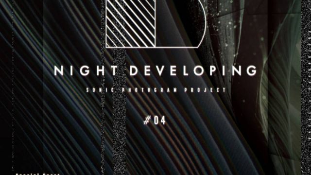 NIGHT DEVELOPING #4 -sonic photogram project-
