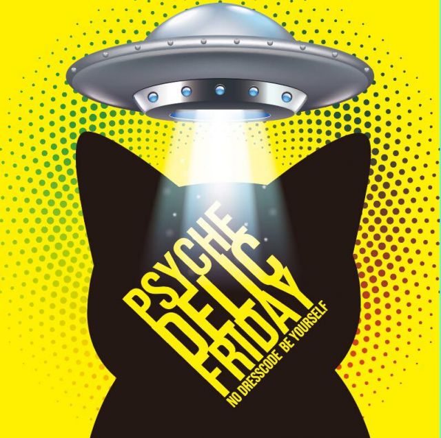 3/15(FRI) PSYCHEDELIC FRIDAY