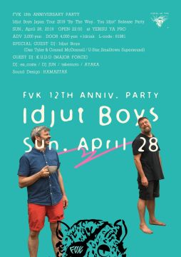 FVK 12th ANNIVERSARY PARTY Idjut Boys Japan Tour 2019 - “By The Way.. You Idjut” Release Party - 