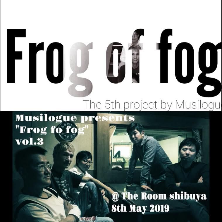 Musilogue presents "Frog of fog" vol.3