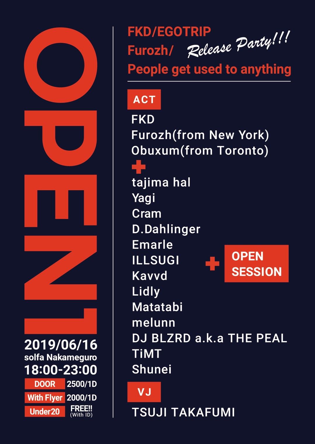 Open 1 vol.6 「FKD / EGO TRIP」 「Furozh / People get used to anything」 Double Release Party!!!