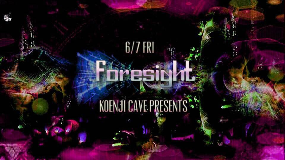 koenjicave presents ＊ Foresight ＊