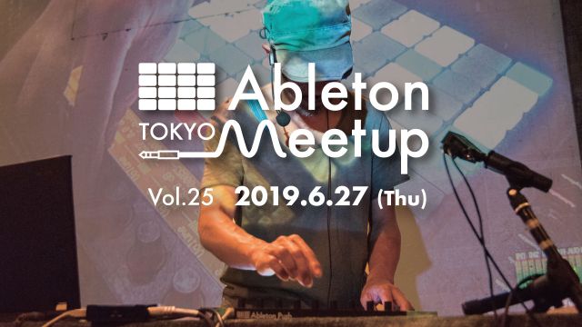 Ableton Meetup Tokyo