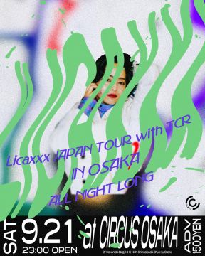 Licaxxx Japan Tour With TCR in OSAKA ALL NIGHT LONG