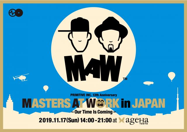 PRIMITIVE INC. 13th Anniversary  MASTERS AT WORK in JAPAN – Our Time Is Coming –
