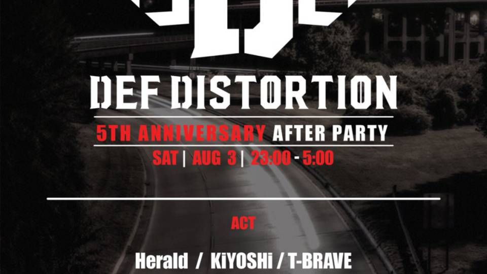 Def Distortion -5TH ANNIVERSARY AFER PARTY- (6F)