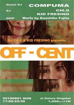  DJ CH.0 & KID FRESINO presents “OFF-CENT”
