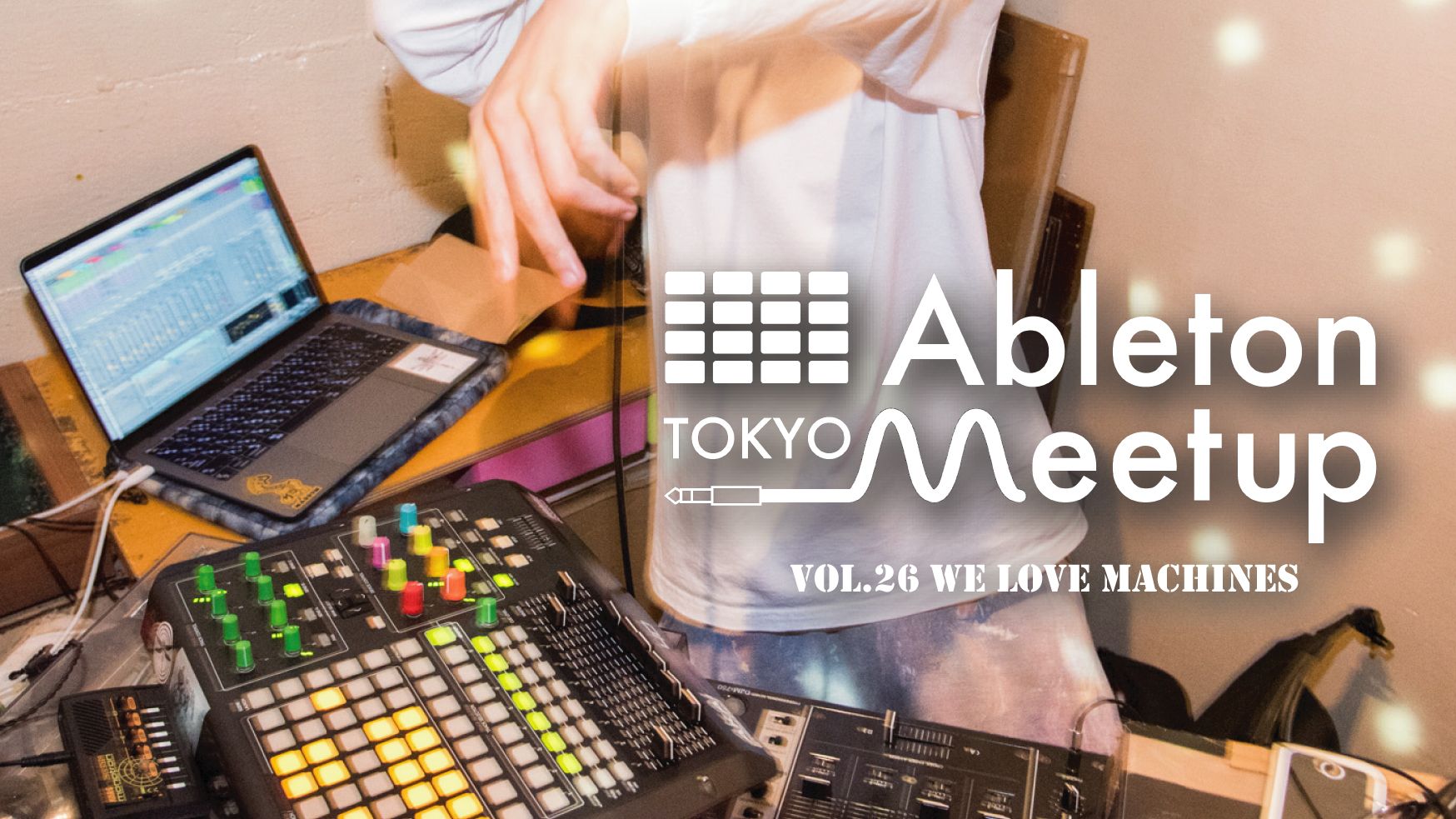 Ableton Meetup Tokyo Vol.26