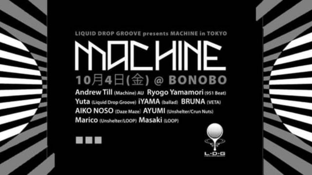 LDG presents "Machine in Tokyo"