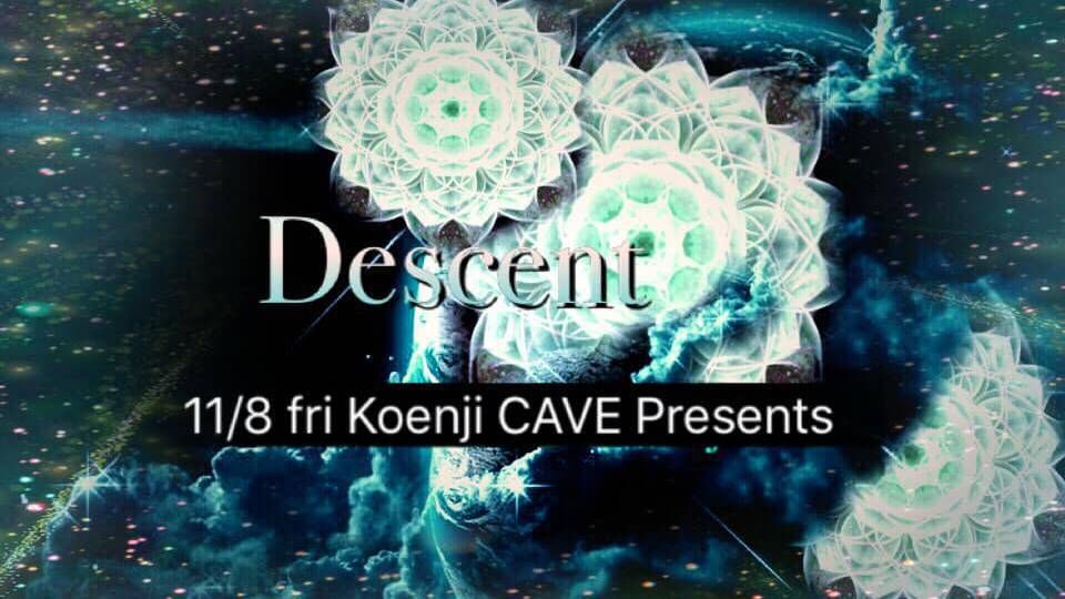 koenjicave presents ＊ descent ＊