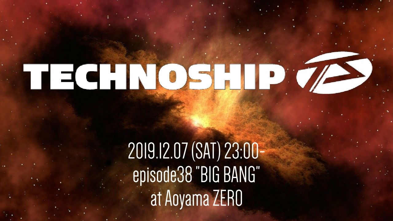 TECHNOSHIP episode38 "BIG BANG"
