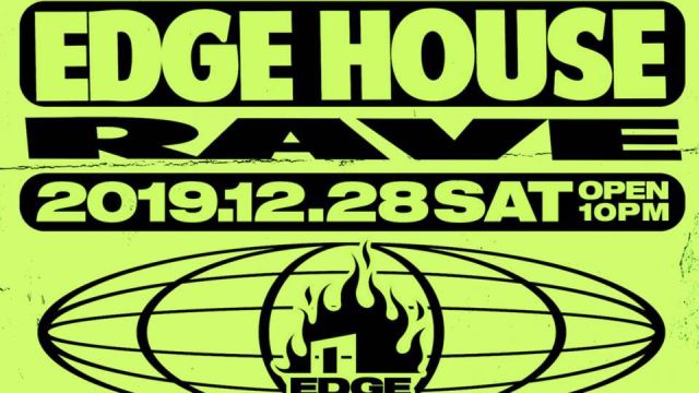 EDGE HOUSE -Week41-"EDGE HOUSE RAVE"