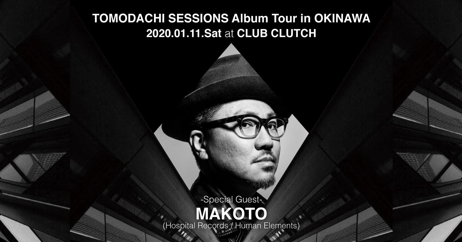  - COSMIC FACTORY Presents- 『TOMODACHI SESSIONS Album Tour in OKINAWA』