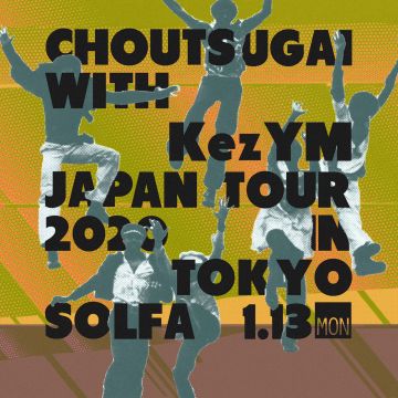 CHOUTSUGAI with Kez YM -Kez YM Japan tour 2020 in Tokyo-