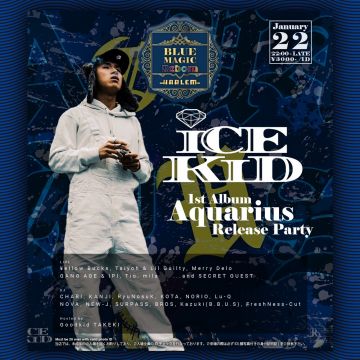 BLUE MAGIC REBORN -iCE KiD 1st album "Aquarius" Release Party-