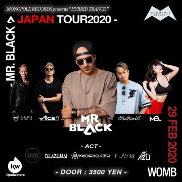MONOPOLE RECORDS PRESENTS “HYBRID TRANCE” MR.BLACK JAPAN TOUR2020