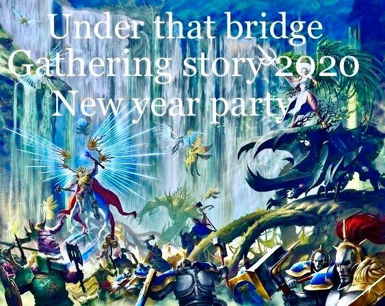 Under The Bridge Gathering Story. 2020New year party