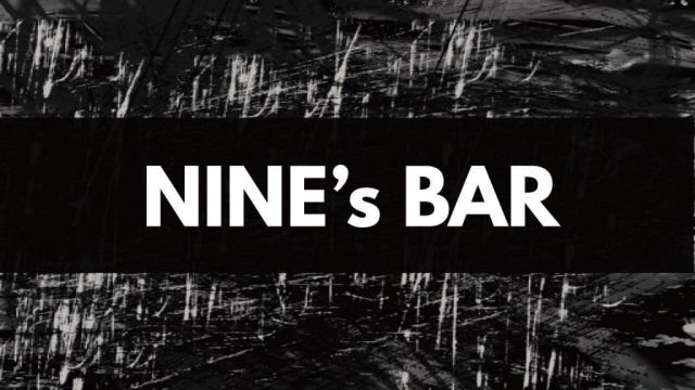 NINE’s BAR (AM6:00~)