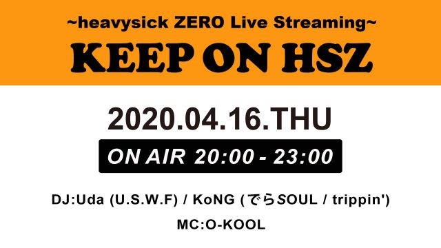 heavysick ZERO Live Streaming 「KEEP ON HSZ」