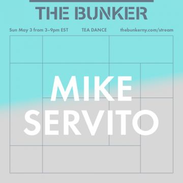 [Live Streaming] The Bunker Stream: Tea Dance with Mike Servito