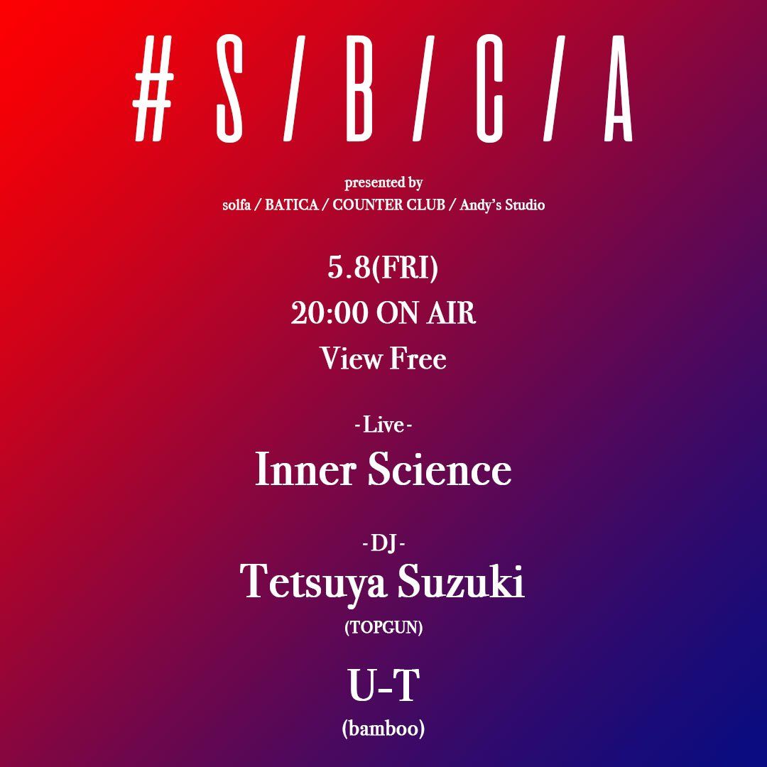 [Live Streaming] solfa,BATICA,COUNTER CLUB,ANDY’S STUDIO presents #S/B/C/A