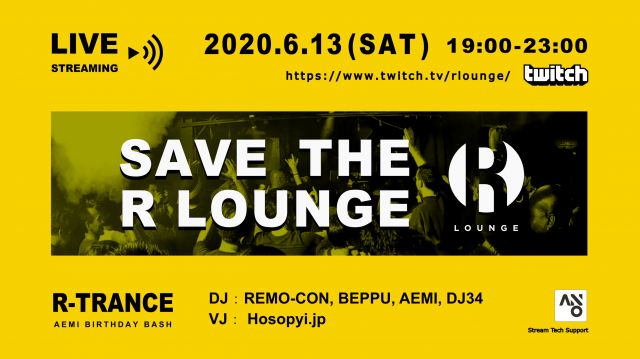 『Live Streaming』SAVE R LOUNGE  R-TRANCE