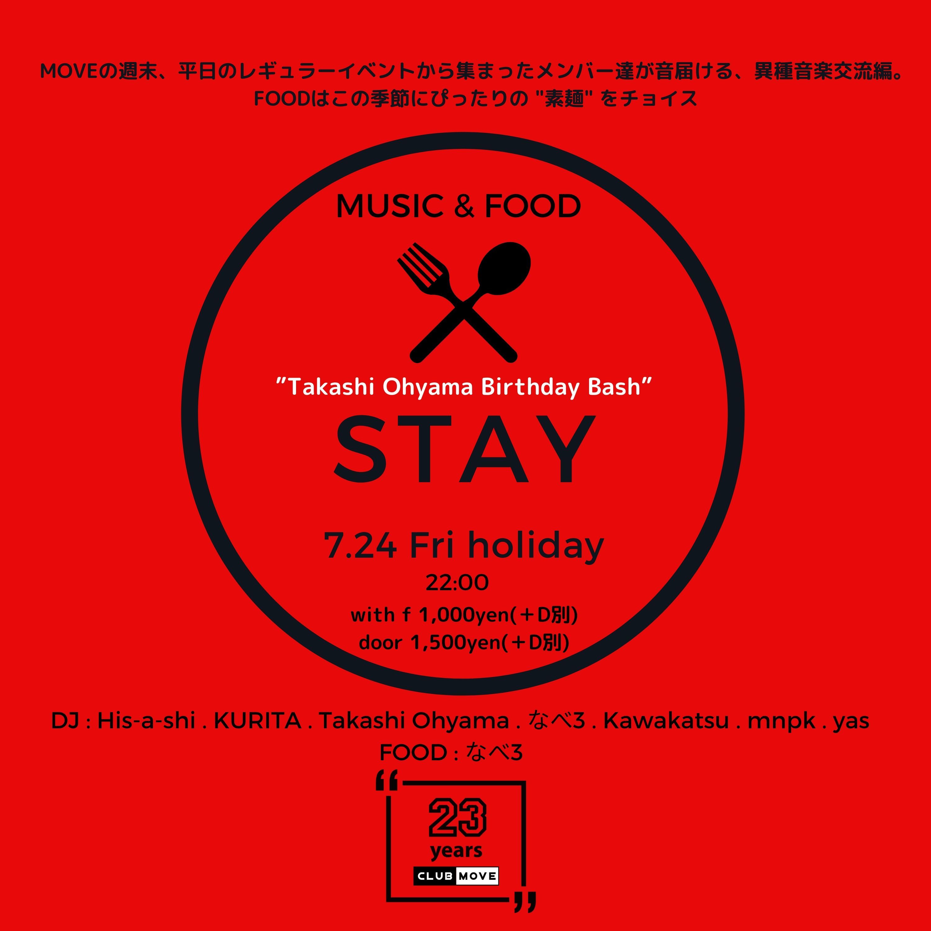 -MUSIC  &  FOOD- STAY ”Takashi Ohyama Birthday Bash”