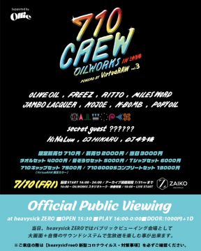 PUBLIC VIEWING Venue｜710 CREW fr OILWORKS  powered by VirtuaRAW