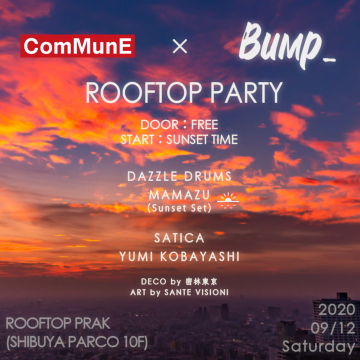 CoMmunE × Bump_  Rooftop party