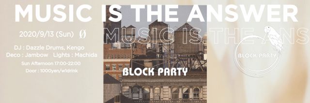 Block Party 'Music Is The Answer'