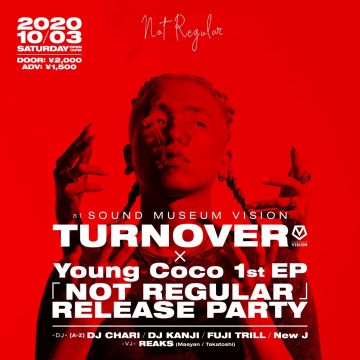 TURN OVER × Young Coco 1st EP「NOT REGULAR」RELEASE PARTY 