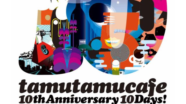 tamutamucafe 10th Anniversary 10Days!