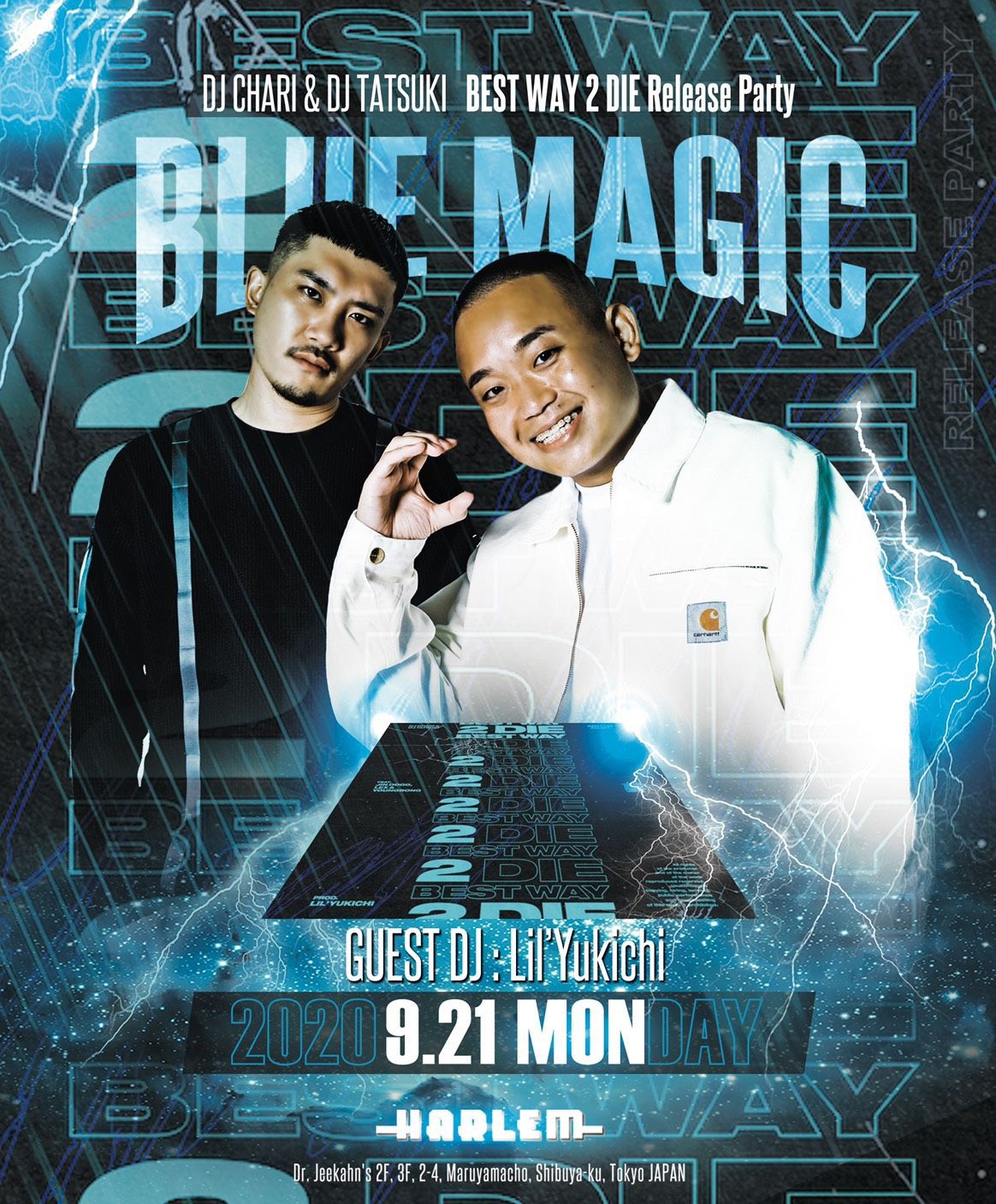 BLUE MAGIC SP DJ CHARI & DJ TATSUKI "BEST WAY 2 DIE" Release Party