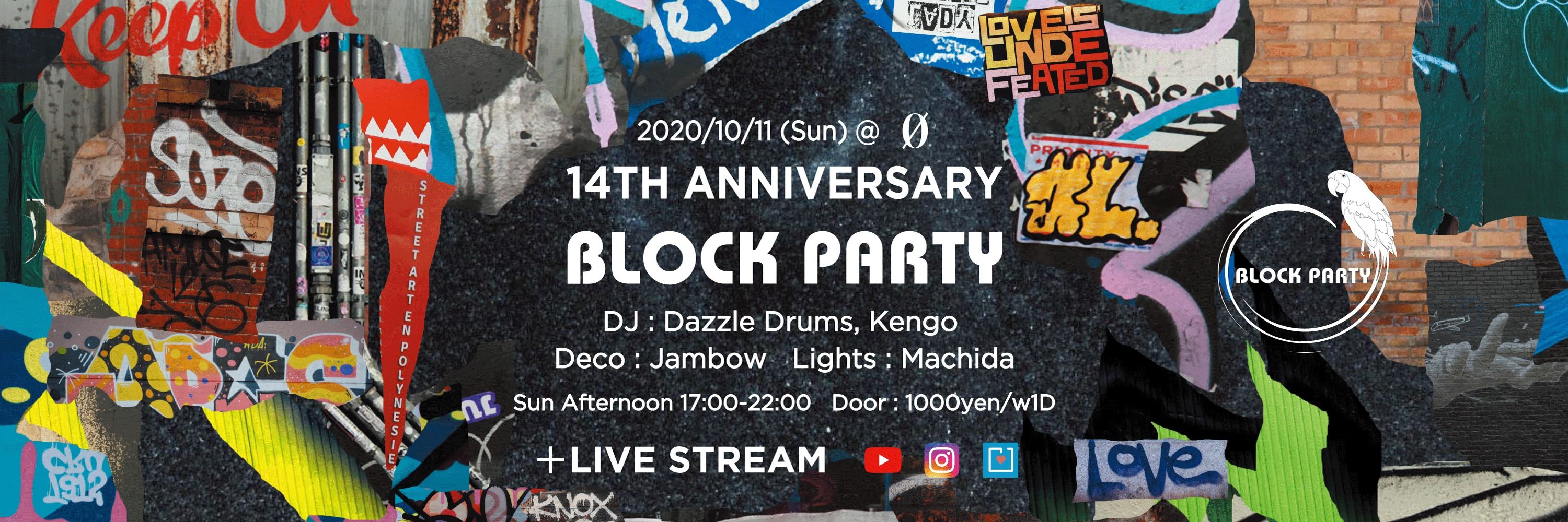 Block Party "14th Anniversary" + Live Stream @ 0 Zero