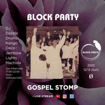 Block Party “Gospel Stomp” + Live Stream @ 0 Zero
