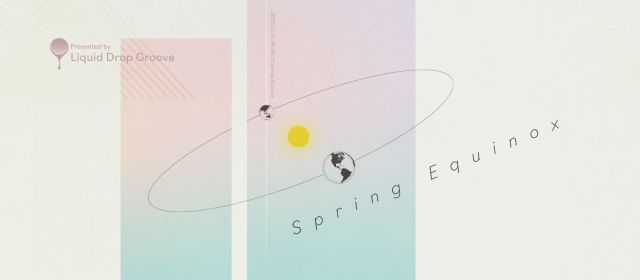 Spring Equinox presented by Liquid Drop Groove