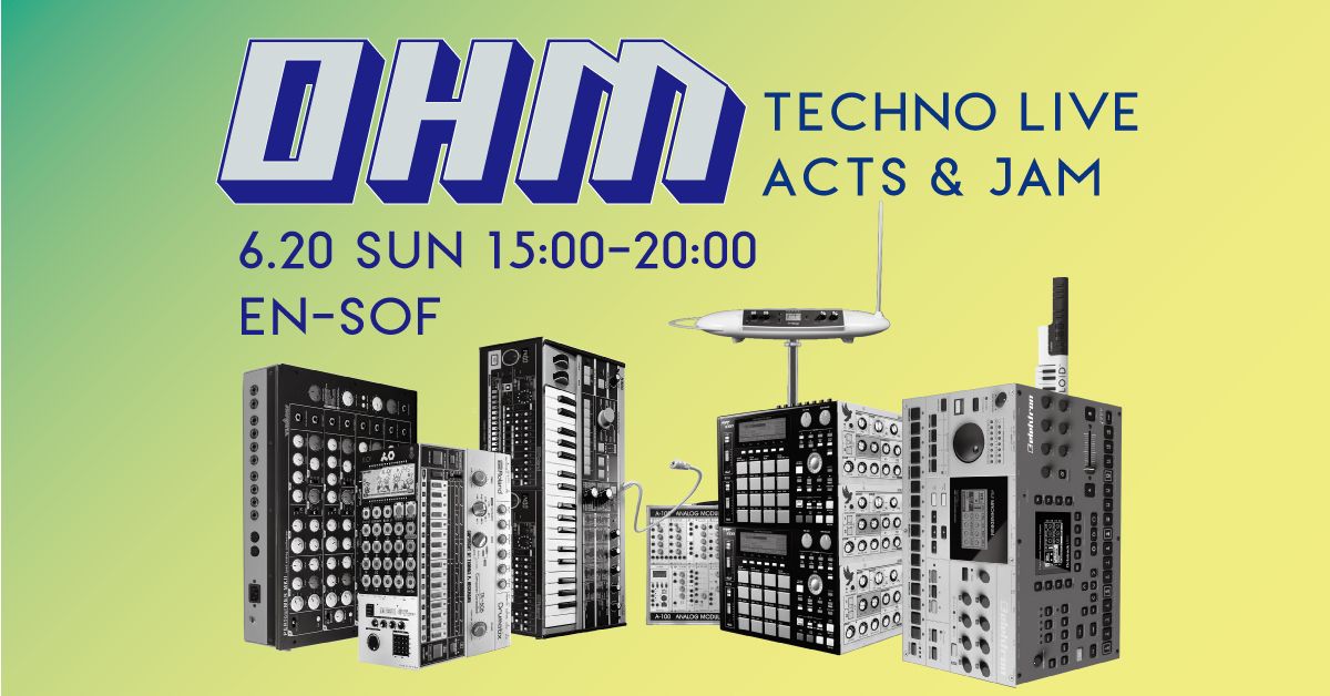 OHM - techno live acts and Jam