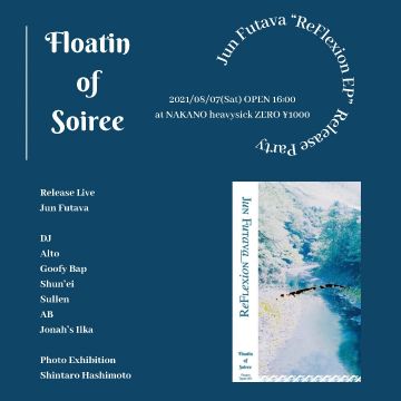 Floatin of Soiree ～ Jun Futava “ReFlexion EP” Release Party ～