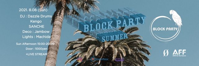Live Streaming - Block Party "Summer"  @ 0 Zero