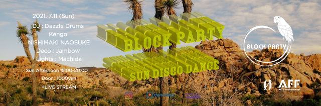 Block Party "Sun Disco Dance" + Live Stream @ 0 Zero