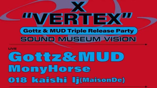 TURN OVER × "VERTEX"Gottz & MUD Triple Release Party