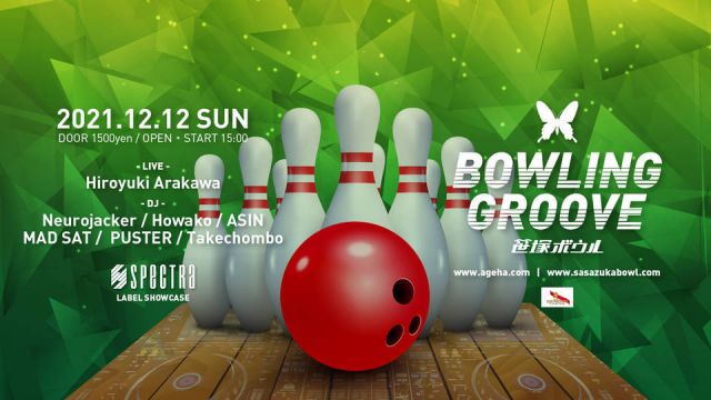 12.12. Sun. BOWLING GROOVE "SPECTRA" LABEL SHOWCASE