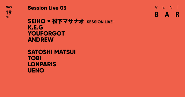 SEIHO × 松下マサナオ / Sesson Live03