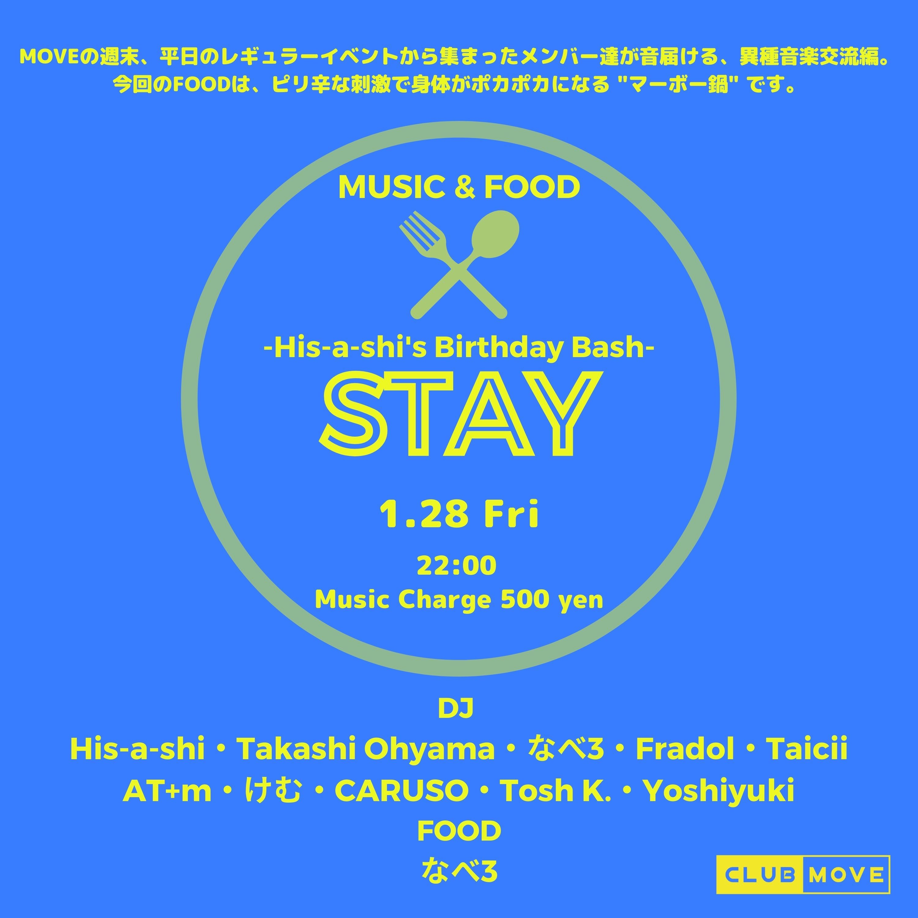 -MUSIC & FOOD- STAY His-a-shi's Birthday Bash