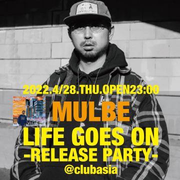MULBE 2nd ALBUM “LIFE GOES ON” RELEASE PARTY