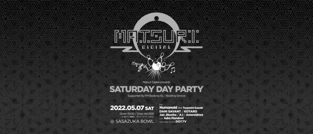 Matsuri Digital prst. Saturday Day Party