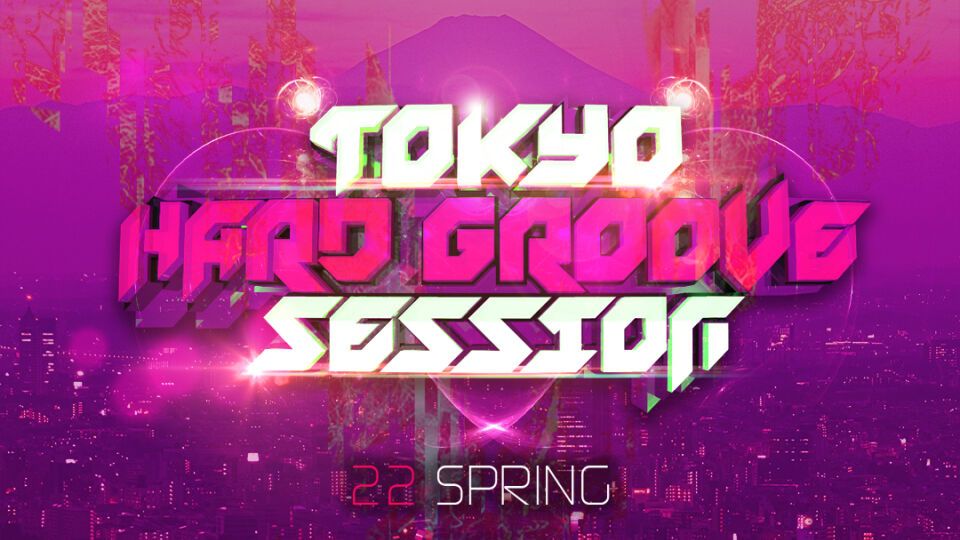 TOKYO HARD GROOVE SESSION 22 SPRING (THGS 22 春)