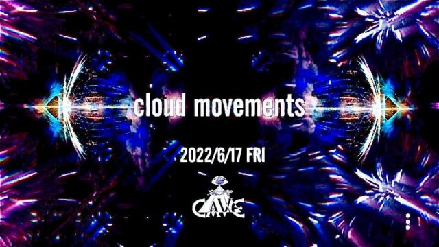 ＊cloud movements ＊