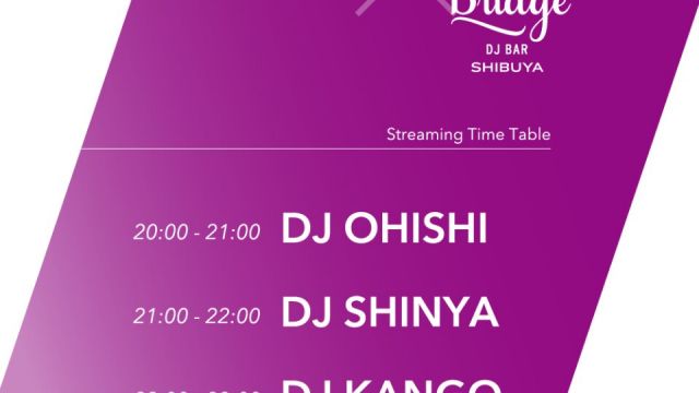 GH STREAMING × DJ BAR Bridge SHIBUYA