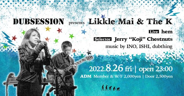 DUBSESSION presents Likkle Mai &amp; The K